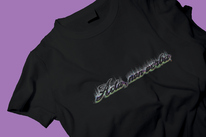 Acta, non verba shirt